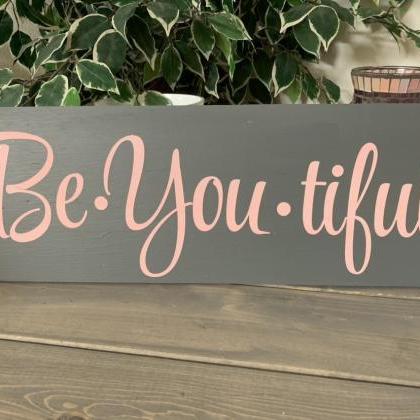 Be •you •tiful Hand Painted Sign