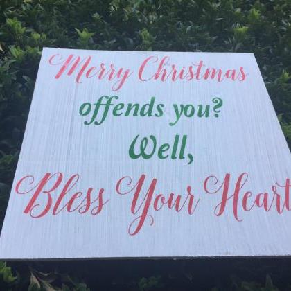 12x12 " Merry Christmas Offends You?..