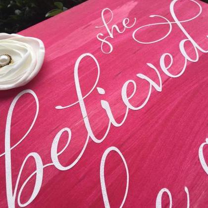 She Believed She Could , So She Did. Hand Painted Sign on Luulla
