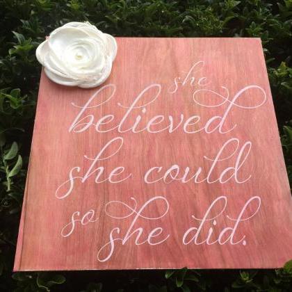 She Believed She Could , So She Did. Hand Painted Sign on Luulla