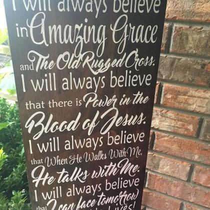 I Will Always Believe In Amazing Grace 12x24 Hand..