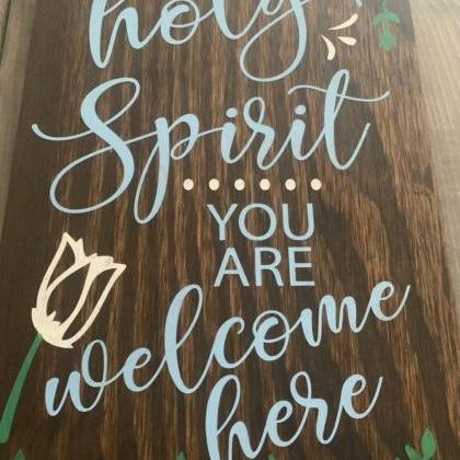 Holy Spirit you are welcome here si..