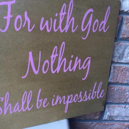 For With God, Nothing Shall Be Impossible. 12x12..