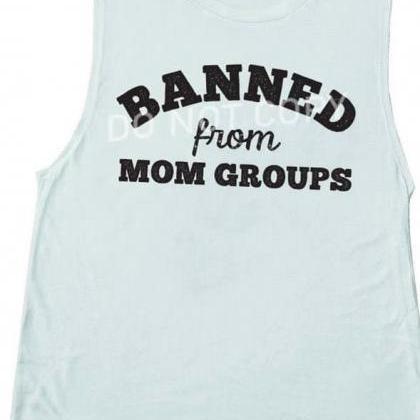Banned From Mom Groups. #momlife. Good Mom. Mom...