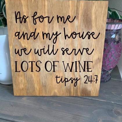As For Me And My House We Will Serve Lots Of Wine...