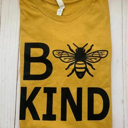 Bee Kind. Be Kind. Ladies Tee. Faith. Kindness...