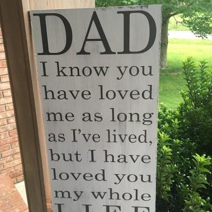 Dad I Know You Have Loved Me As Long As..