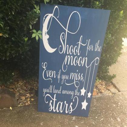 Shoot For The Moon, Even If You Miss..