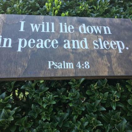 I Will Lie Down In Peace And Sleep. Psalm 4:8...