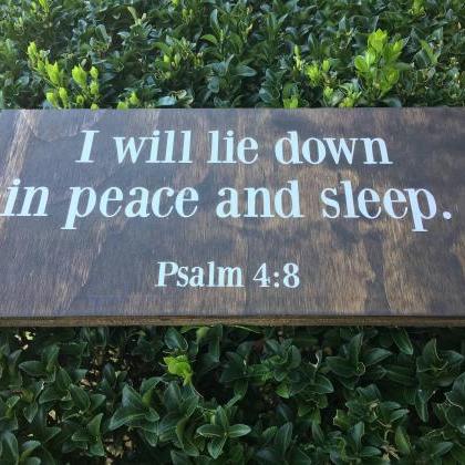 I Will Lie Down In Peace And Sleep. Psalm 4:8...