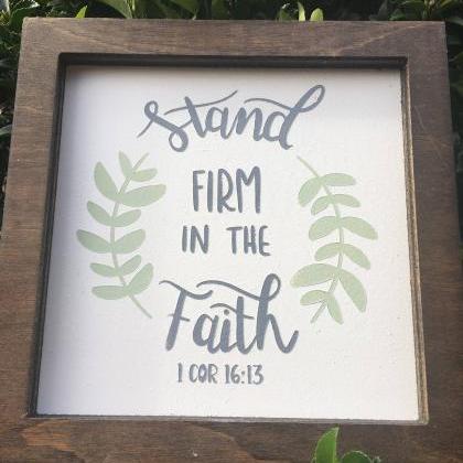 Stand Firm In The Faith. 8x8 Hand Painted Framed..