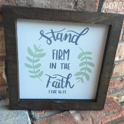 Stand Firm In The Faith. 8x8 Hand Painted Framed..