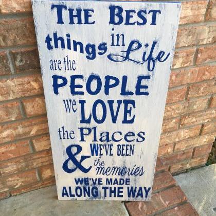 The Things In Life..hand Painted .wood Sign