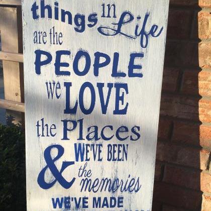 The Things In Life..hand Painted .wood Sign