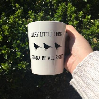 Every Little Thing Gonna Be Alright Coffee/tea Mug