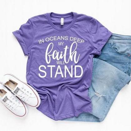 In Oceans Deep My Faith Will Stand Shirt - Easter..