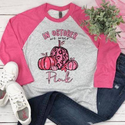 In October we wear Pink..October.Pi..