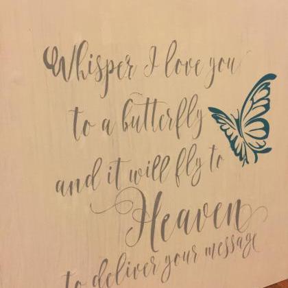 Whisper I Love You To A Butterfly...hand Painted..