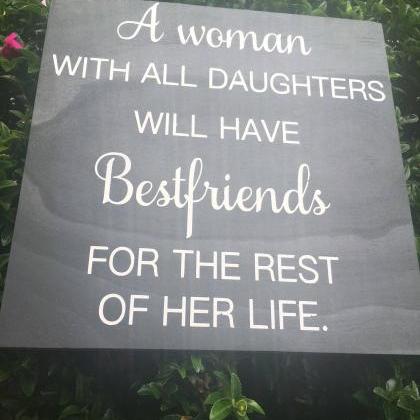 A Woman With All Daughters Will Have Bestfriends..