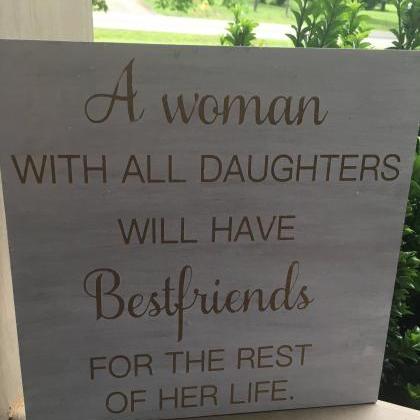 A Woman With All Daughters Will Have Bestfriends..