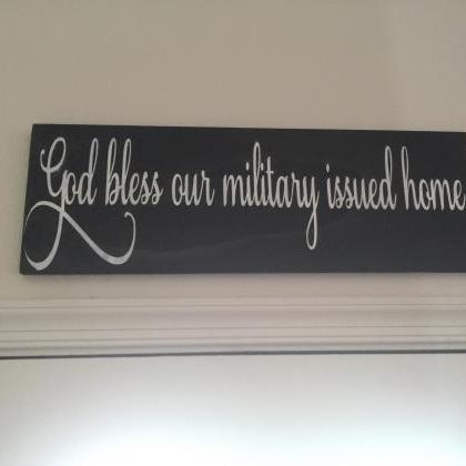 God Bless Our Military Issued Home Hand Painted..
