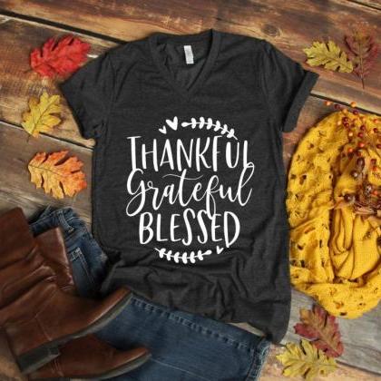 Thankful Grateful Blessed Shirt - Thanksgiving..