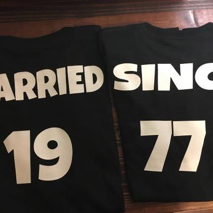 Married Since.. Matching Couples Anniversary..
