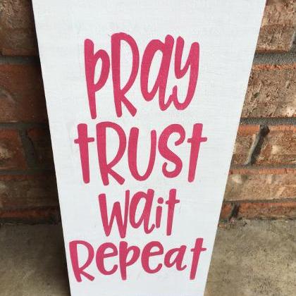 12x5 Pray, trust, wait, repeat Hand..