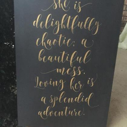 She Is Delightfully Chaotic; A Beautiful Mess...