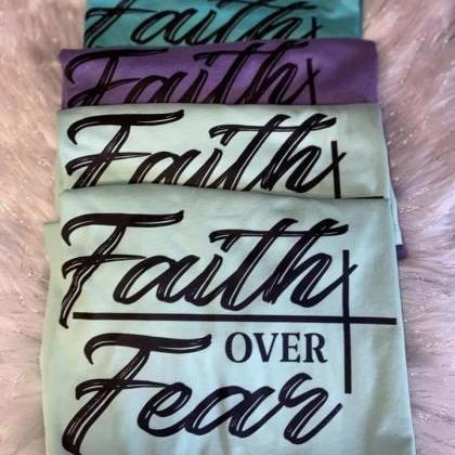 Faith Over Fear. Inspirational. Don't..