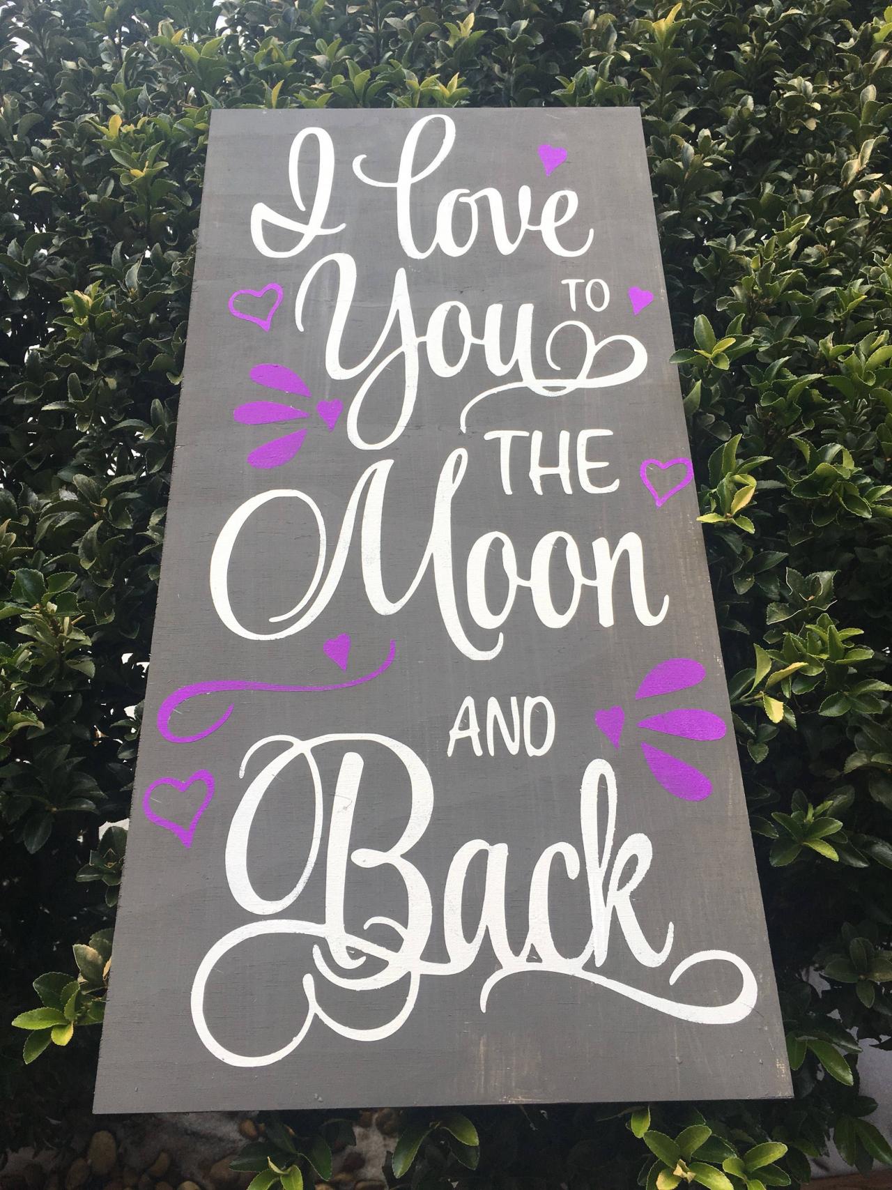 I Love You To The Moon And Back ...12x24 Hand Painted Wood Sign