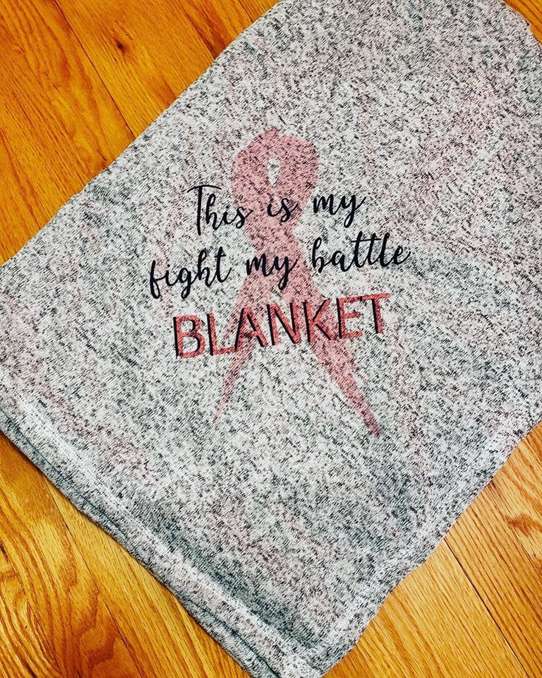Cancer Blanket.Fight. This Is my fight my battle Blanket. Cancer sucks. Chemo blanket. Survivor.