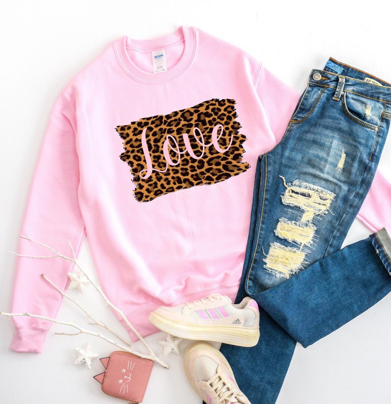 Love. Leopard Love. Valentine’s Ladies Sweatshirt. Ladies Spring Fashion. . Valentine’s Day.