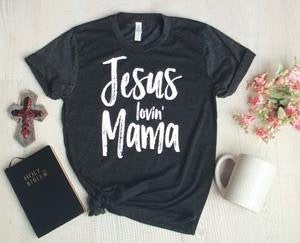 Jesus Lovin Mama. Church Shirt. Long Sleeve Or Short Sleeve Bella Canvas Screen Print. I Love Jesus.