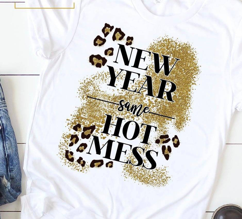 New year same hot mess shirt. New Years Shirt. New Years Eve shirt.Squad shirt. Favorite things. Screen Print. Graphic Tees. Bella Canvas.