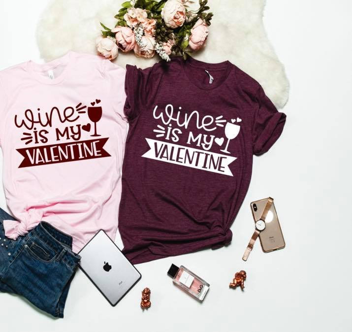 Wine Is My Valentine. Valentines Day Graphic Tees- Bella Canvas. Screen Print.valentines Day Tee. Wine Me Please.