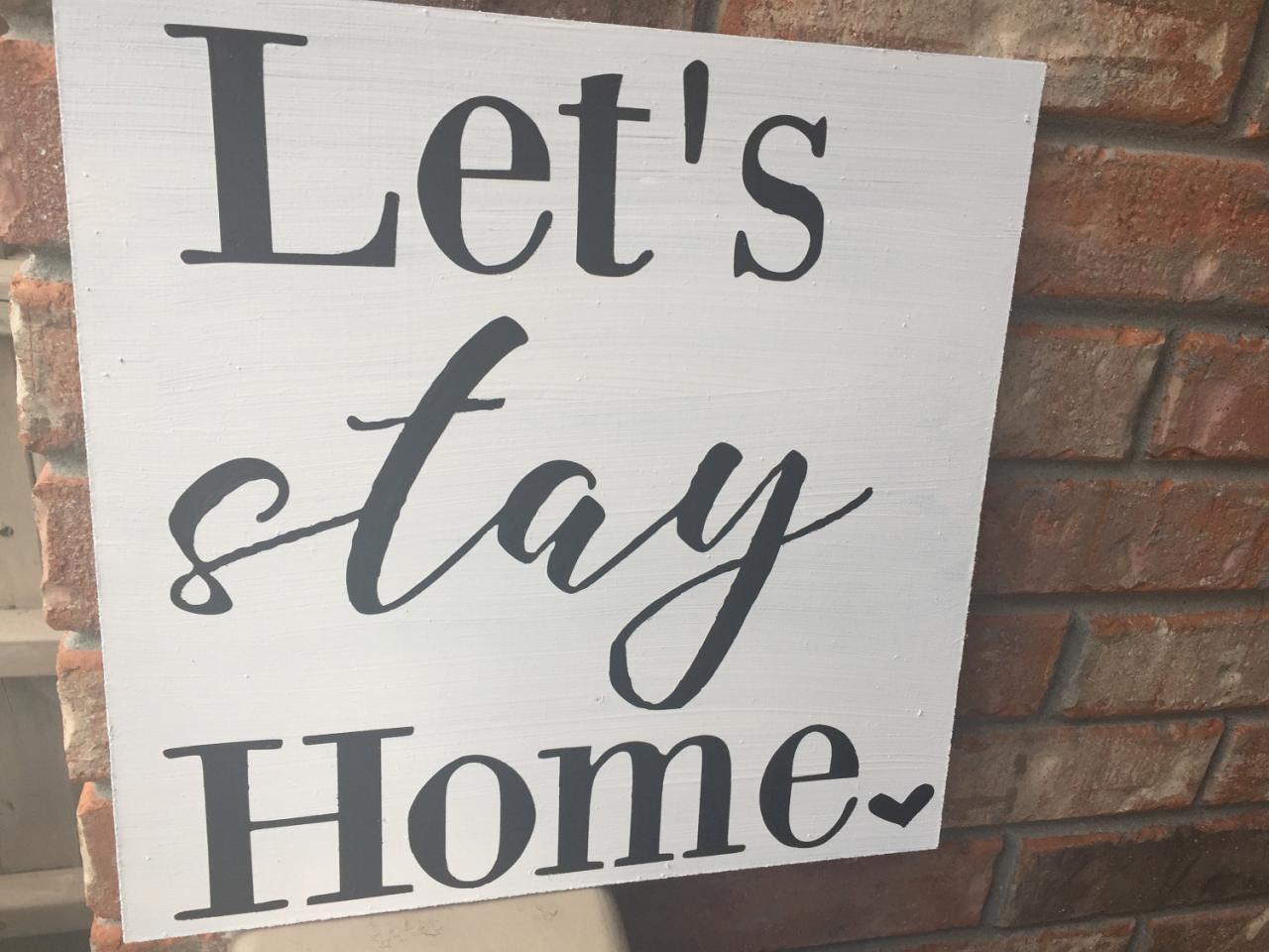 Let's Stay Home. 12x12 Hand Painted Wood Sign.