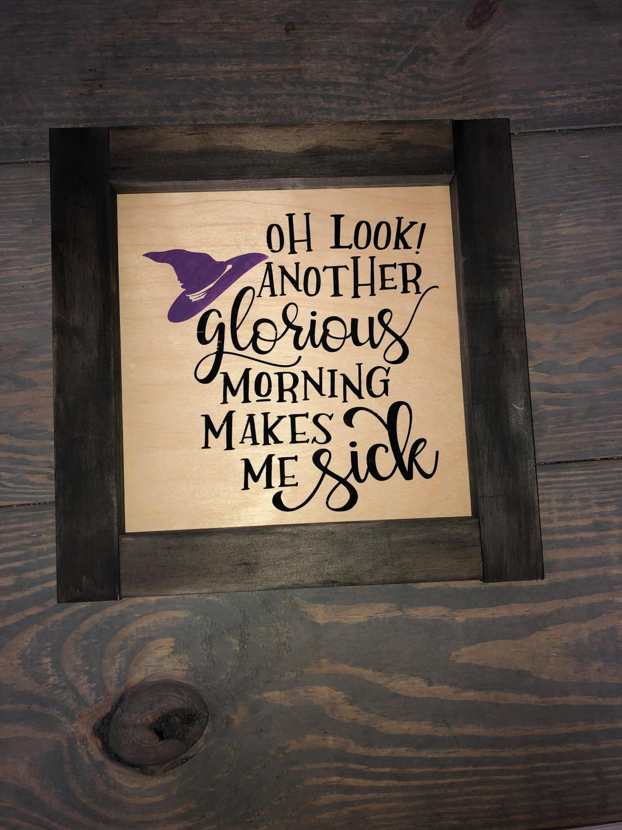 Hocus Pocus Sign. Oh Look Another Glorious Morning.sanderson Sisters. Hocus Pocus. Halloween Sign. Fall Decor. Wood Sign. Framed Sign