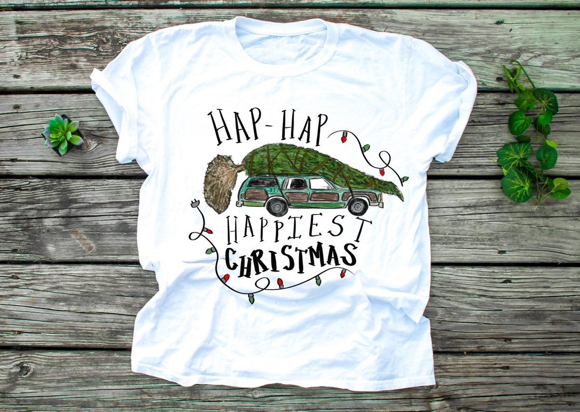 Hap Hap Happiest Christmas Shirt. Griswolds . Christmas Vacation. Clark. Sublimation Shirt.black Friday Tee