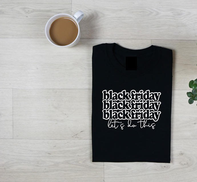 Black Friday Let's Do This Shirt . Day After Thanksgiving Shirt. Black Friday Shirt. Screen Print. Graphic Tees. Bella Canvas.