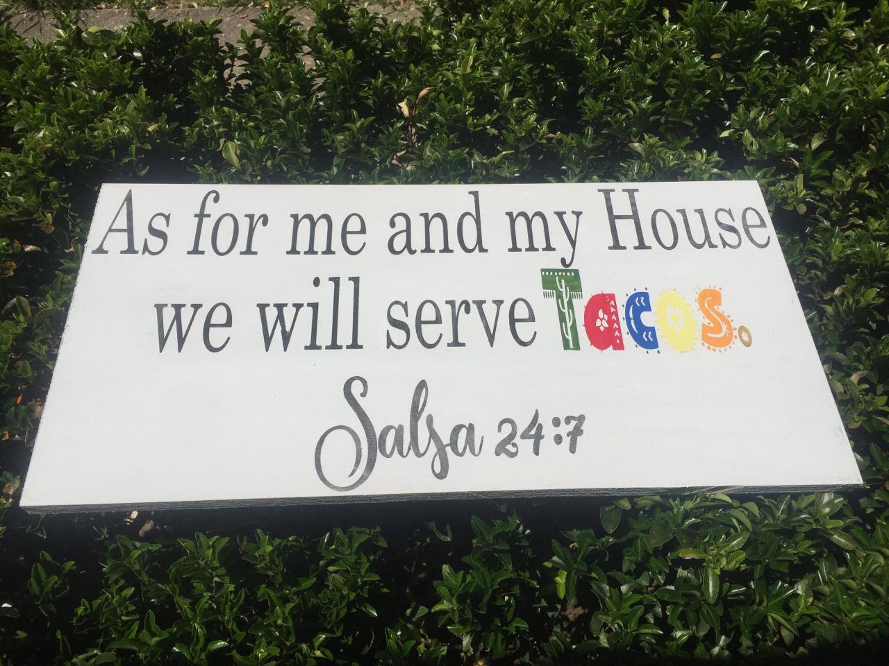 As For Me And My House We Will Serve Tacos. Salsa 24 7. 12x24 Hand Painted Wood Sign