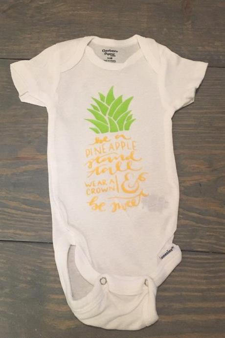 Be a pineapple, stand tall, be sweet Infant. Toddler shirt