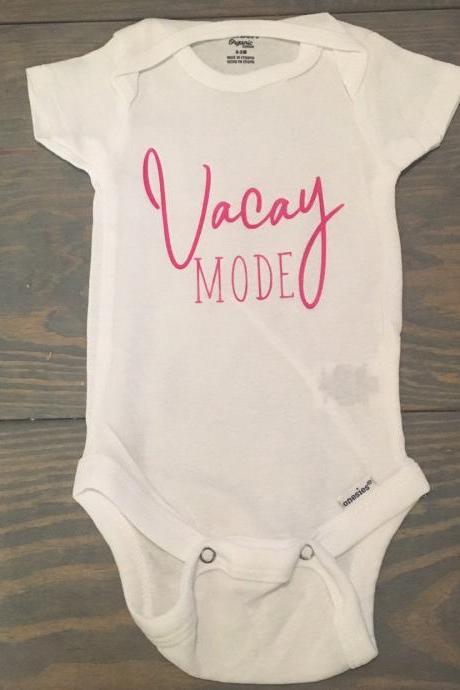 Vacay Mode .Infant. Toddler. Girl shirt