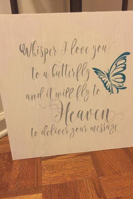 Whisper I love you to a butterfly...Hand painted wood sign