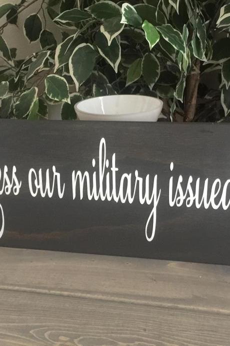 God bless our military issued home hand painted wood sign. 8X24