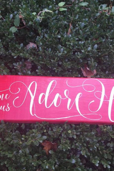 O come let us adore him hand painted wood sign