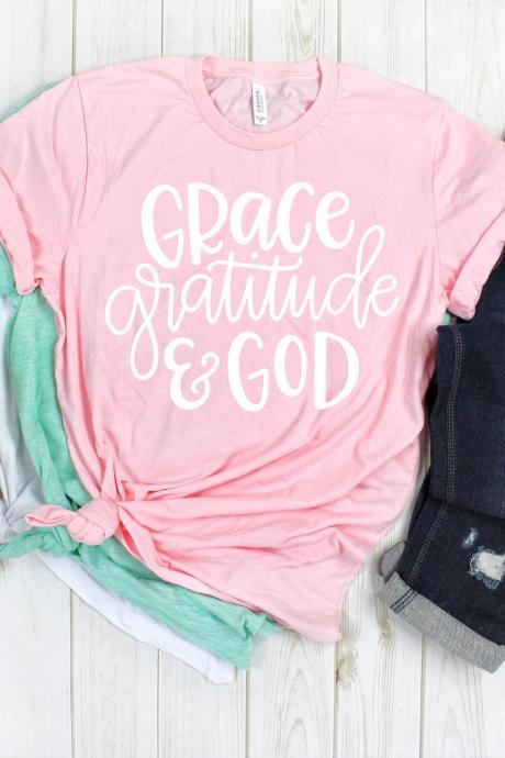 Grace Gratitude & God. Ladies Tee. Faith. Christian T shirt. Church