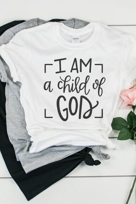 I am a child of God. Ladies Tee. Faith. Easter shirt. Christian T shirt. Jesus Saves