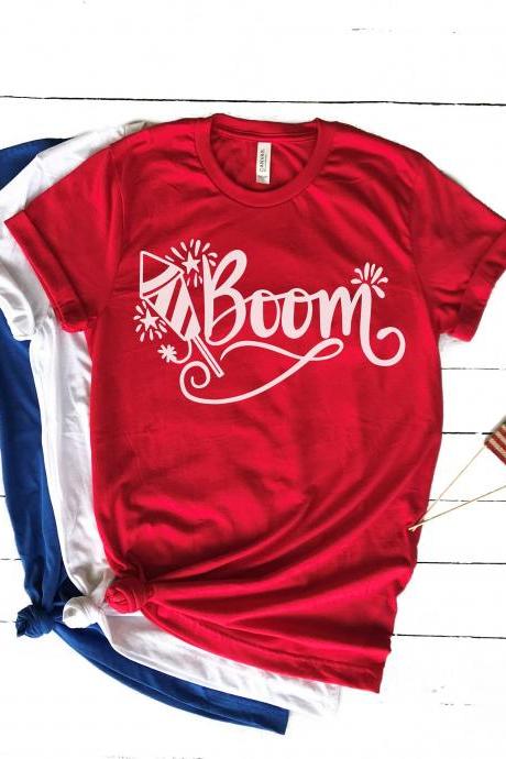 Boom.Summer shirts.Independence Day. 4th July shirt. Red White and Blue. July4th. Fire Cracker. Independence Day. Free shipping