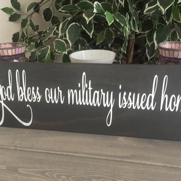 God bless our military issued home hand painted wood sign. 8X24